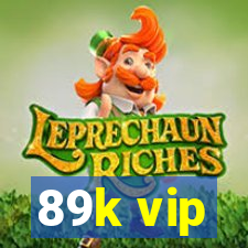 89k vip